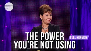 Power You're Not Using-FULL SERMON | Joyce Meyer