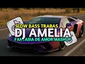 DJ Amelia X Fantasia De Amor Mashup Slow Bass Santuy Style Trabas Viral TikTok 2025