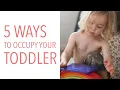 5 Hacks to Keep Your Toddler Busy at Home While You Get Ish Done SCREEN FREE