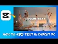 How to Add Text in CapCut PC Beginners Guide