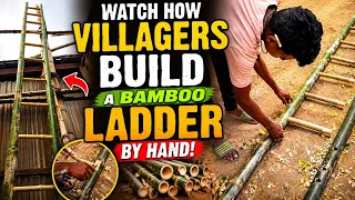 Watch How Villagers Build a Bamboo Ladder by Hand!