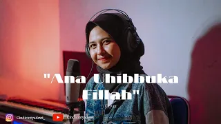 Download Ana Uhibbuka Fillah - Aci Cahaya Cover Cindi Cintya Dewi | Cover MP3