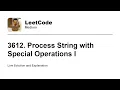 3612 Process String with Special Operations I Leetcode Medium