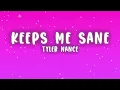 Tyler Nance - Keeps Me Sane (Lyrics)