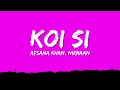 Download Lagu Afsana Khan, Nirmaan - koi si (Lyrics)