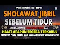 Lagu Langsung Terkabul! Sholawat Jibril Sebelum Tidur (5 Menit) | Penarik Rezeki Cepat