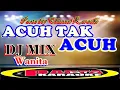Download Lagu ACUH TAK ACUH  DJ HOUS MUSIC  WANITA { Karaoke