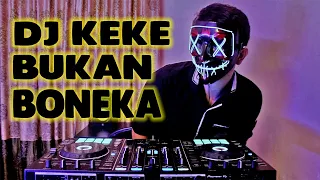 Download DJ KEKE BUKAN BONEKA - Cover Aviwkila !!! FULL BASS !! [BRO DJ] MP3