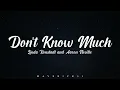 Don't Know Much (LYRICS) by Linda Ronstadt and Aaron Neville