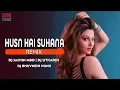 Download Lagu Husn Hai Suhana (Remix) | DJ Sachin Mbd | DJ Utkarsh | DJ Bhuvnesh Hunk