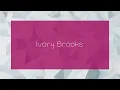 Ivory Brooks - appearance