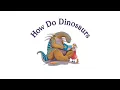 Lagu How Do Dinosaurs... | Series Book Trailer
