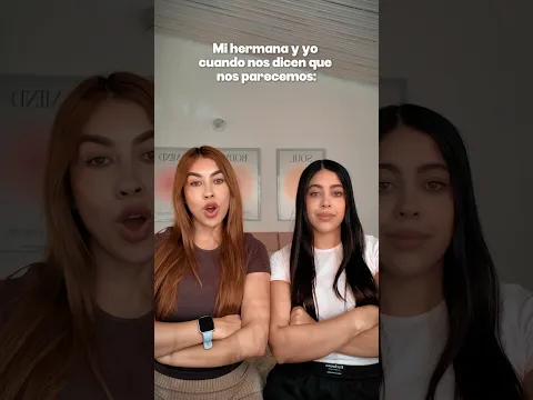 Cuando nos dicen que somos iguales mi hermana y yo 😳✨