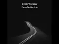 I Don't Know