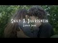 Snap X Baarishein ( Slowed + Reverb ) - @Gravero Mashup | Endorphin |