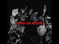 Keep on Movin