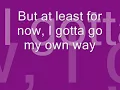 High School Musical 2-Gotta go my own way lyrics