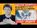 Lagu Mentor Espiritual Fala Através da Médium e Deixa um AVISO Importante | Mônica de Medeiros