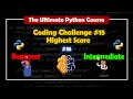 Coding Challenge Highest Score The Ultimate Python Course BrainyHub