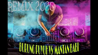 Download DJ Burung Apa Tuh Man VS DJ Mantan Babi REMIX 2020 MP3