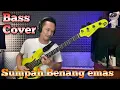 Download Lagu Sumpah Benang emas - Bass Cover Dhona elbass