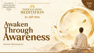 Paryushan Mahaparva 2026: Inner Cleaning Meditation Course Day - 1 | Mumbai | 8 Sep, 26