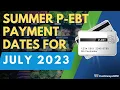 Summer P-EBT Payment Dates for July 2023