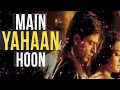 Main Yahaan Hoon || Veer- Zaara || Sharukh Khan \u0026 Preity Zinta || Hindi Song 