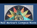 Tarnished Star Mariners Compass Quilt Series - 8 x 18 inch 16-Point Fat Robin Half Compass Block