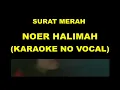 Download Lagu SURAT MERAH - NOER HALIMAH (KARAOKE NO VOCAL)