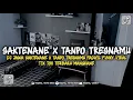 Download Lagu DJ JAWA VIRAL TIK TOK SAKTENANE X TANPO TRESNO BY FaDhil FvnKy .