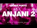 Download Lagu DANSA PORTU _ ANJANI 2 🌴 ANDRE DUPONT RMX 💃 REMIX TERBARU 2025