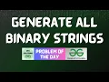 GFG POTD Generate all binary strings GFG Solutions 30-09-2025