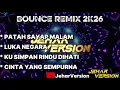 Lagu PATAH SAYAP MALAM X LUKA NEGARA NONSTOP BOUNCE REMIX 2K26