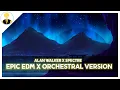 Download Lagu Alan Walker - Spectre [EPIC EDM x ORCHESTRAL VERSION]