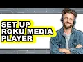 How to Set Up Roku Media Player UPDATED 2025