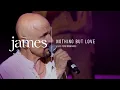 Download Lagu JAMES - Nothing But Love (Live at The Acropolis)