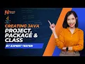 Session 4 Java for Selenium Creating Java Project Package Class