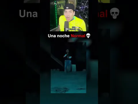 UNA NOCHE NORMAL💀