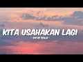 Download Lagu BATAS SENJA - KITA USAHAKAN LAGI (LIRIK)