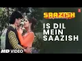Download Lagu Is Dil Mein - Video Song | Saazish | Udit Narayan, Kavita Krishnamurthy | Mithun Chakraborty