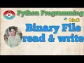 53 PYTHON PROGRAMMING-BINARY FILE READ AND WRITE FILE