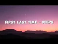 First Last Time - Deeps