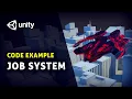 Unity Job System A Practical Code Example