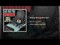 What's Wrong With Me? - We Are the Union