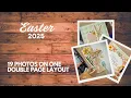 Double page Easter layout with lots of photos