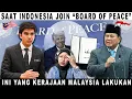 Lagu SAAT INDONESIA JOIN BOARD OF PEACE, INI YANG KERAJAAN MALAYSIA LAKUKAN