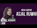 Download Lagu NISSA SABYAN - ASJAL RUWHI ( LIRIK )