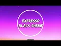 Black Sherif_Expresso (music lyrics)