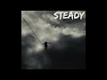 Download Lagu STEADY - AKIE FT. ANGEL IS
